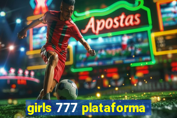 girls 777 plataforma